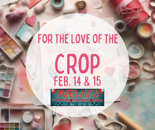 For the Love of the Crop Feb. 14&15