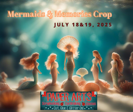 Mermaids & Memories Crop July 18 & 19, 2025