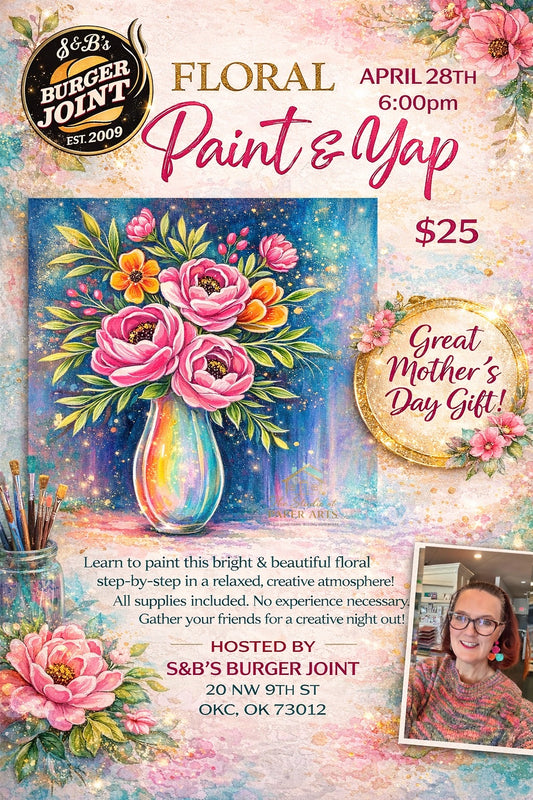 Floral Paint & Yap at S&Bs April 28th