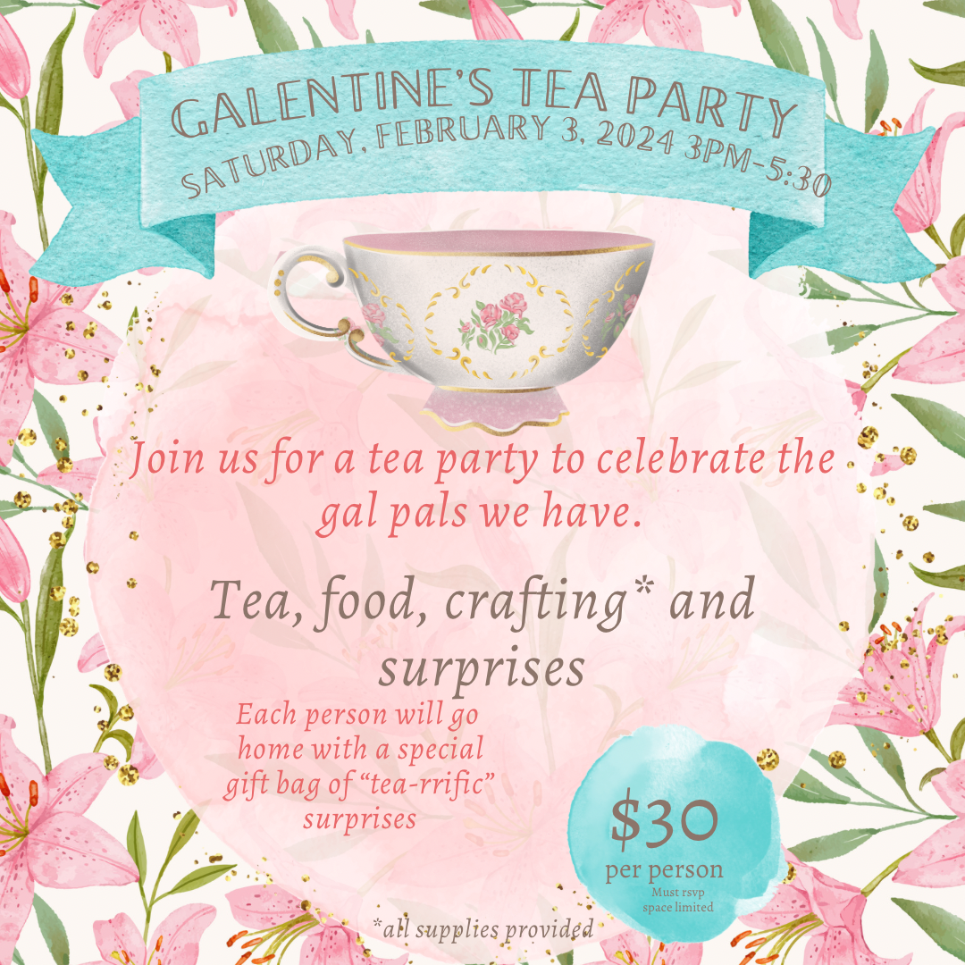 Galentine’s Crafty Tea Party
