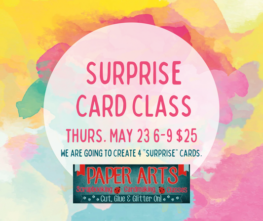 Card Class Thurs. May 23 6-9 $25